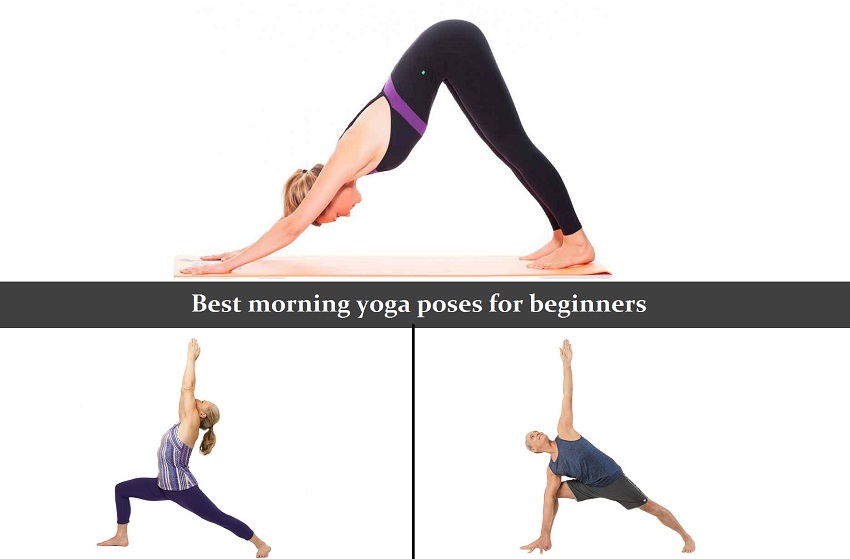 Morning Yoga Poses To Keep You Energised Throughout The Day