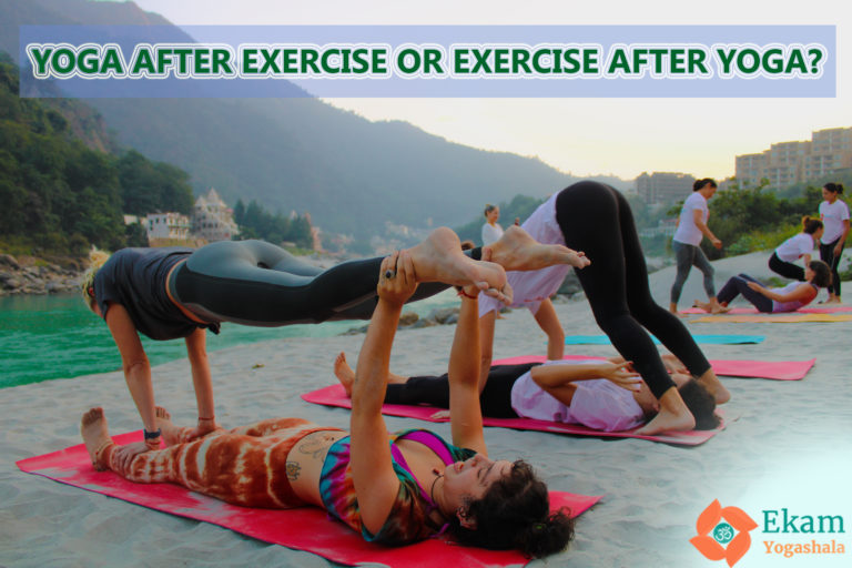 Yoga after exercise or exercise after yoga? - Ekam Yogashala