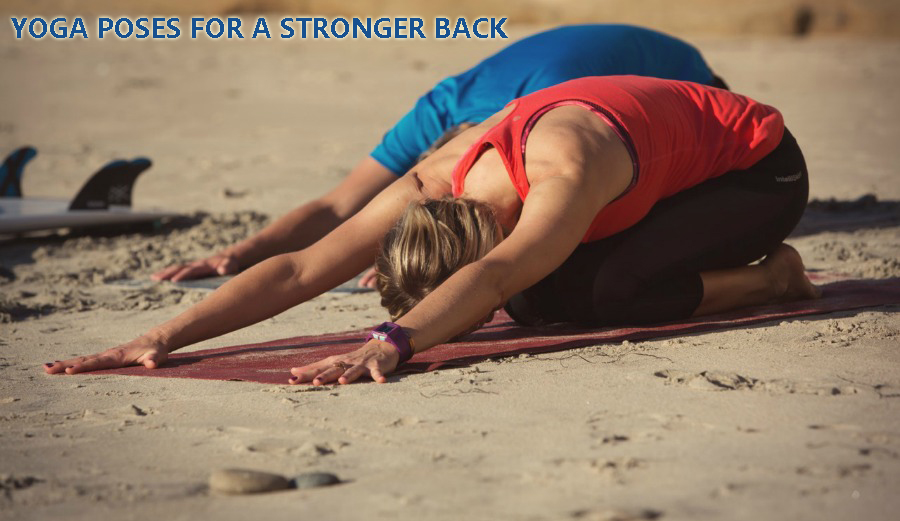 YOGA POSES FOR A STRONGER BACK